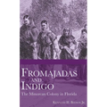Fromajadas and Indigo: The Minorcan Colony in Florida