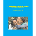A Programmed Course for Parents: Helping Your Children Learn Psychological Skills - Paperback