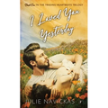 I Loved You Yesterday: Book One in the Trading Heartbeats Trilogy