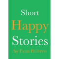 Short Happy Stories - Paperback