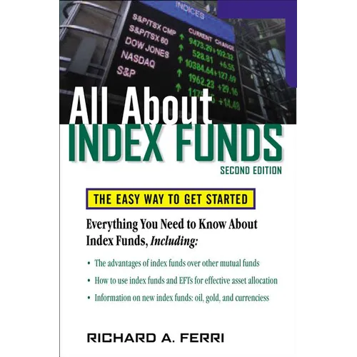 All about Index Funds: The Easy Way to Get Started - Paperback