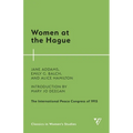Women at the Hague: The International Peace Congress of 1915