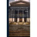Indian Child Welfare Act Amendments Of 1996