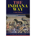 The Indiana Way: A State History - Paperback