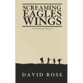 Screaming Eagles Wings: A Fallujah Novel - Paperback