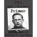 The Los Alamos Primer - Paperback