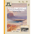Yellowstone National Park: The First 150 Years - Hardcover