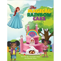 The Magical Rainbow Cake - Hardcover