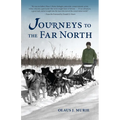 Journeys to the Far North - Hardcover