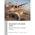 Desert Storm 1991: The Most Shattering Air Campaign in History - Paperback
