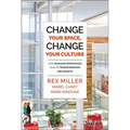 Change Your Space, Change Your Culture - Hardcover