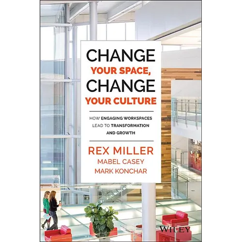 Change Your Space, Change Your Culture - Hardcover