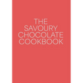 The Savoury Chocolate Cookbook - Paperback