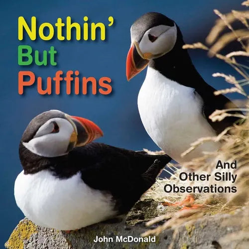 Nothin' But Puffins: And Other Silly Observations - Hardcover