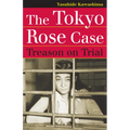The Tokyo Rose Case: Treason on Trial - Paperback