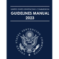 United States Sentencing Commission Guidelines Manual 2023 - Paperback