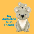 My Australian Bush Friends - Board Book