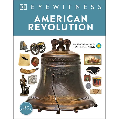 Eyewitness American Revolution - Hardcover