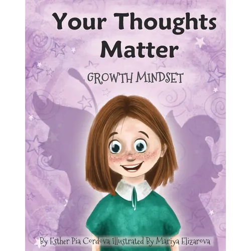 Your Thoughts Matter: Negative Self-Talk, Growth Mindset - Paperback
