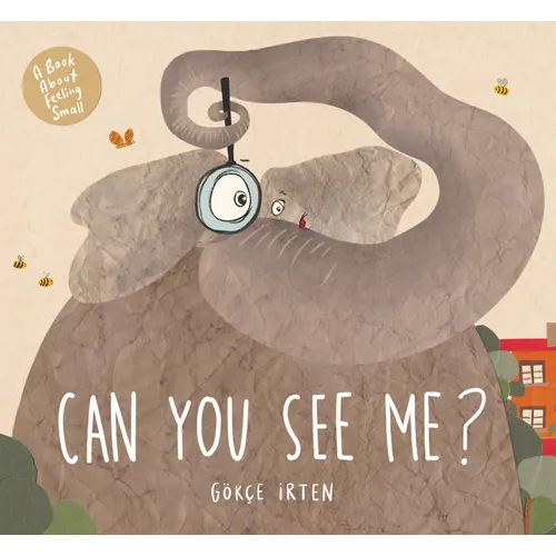 Can You See Me?: A Book about Feeling Small - Hardcover