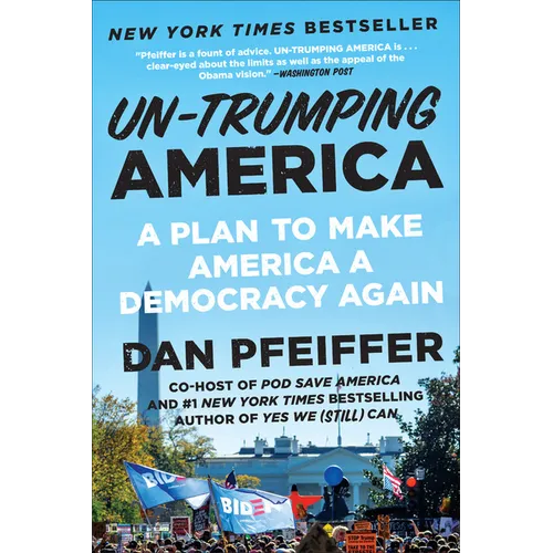 Un-Trumping America: A Plan to Make America a Democracy Again - Paperback