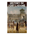 History of Fort Laramie