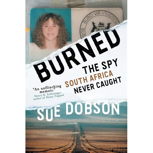Burned: The Spy South Africa Never Caught