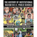 The History of Institutional Racism in U.S. Public Schools - Paperback