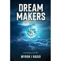 Dream Makers: Escape from the Shadows of Fear - Paperback