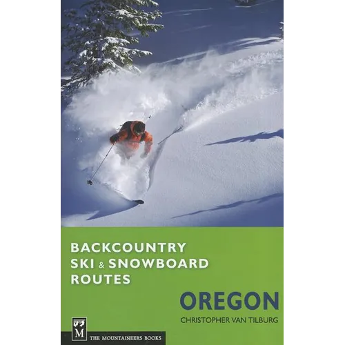Backcountry Ski & Snowboard Routes Oregon - Paperback