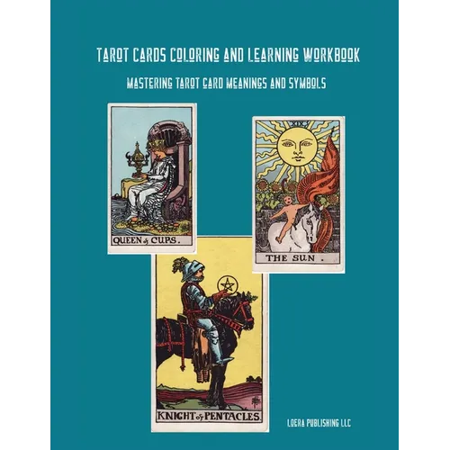 Tarot Cards Coloring and Learning Workbook - Paperback