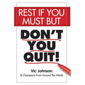 Rest If You Must, But Don't You Quit - Paperback