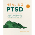Healing Ptsd: A CBT Workbook for Taking Back Your Life - Paperback