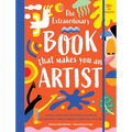 The Extraordinary Book That Makes You an Artist - Paperback