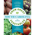 Grow Great Vegetables in South Carolina - Paperback