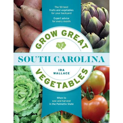 Grow Great Vegetables in South Carolina - Paperback