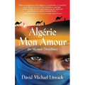 Algérie Mon Amour: For Michael ThreeHats - Paperback