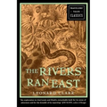 The Rivers Ran East: Travelers' Tales Classics - Hardcover