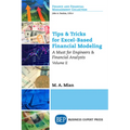 Tips & Tricks for Excel-Based Financial Modeling, Volume II: A Must for Engineers & Financial Analysts - Paperback