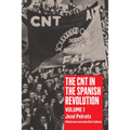 Cnt in the Spanish Revolution Volume 1 - Paperback