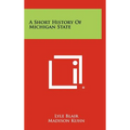 A Short History Of Michigan State