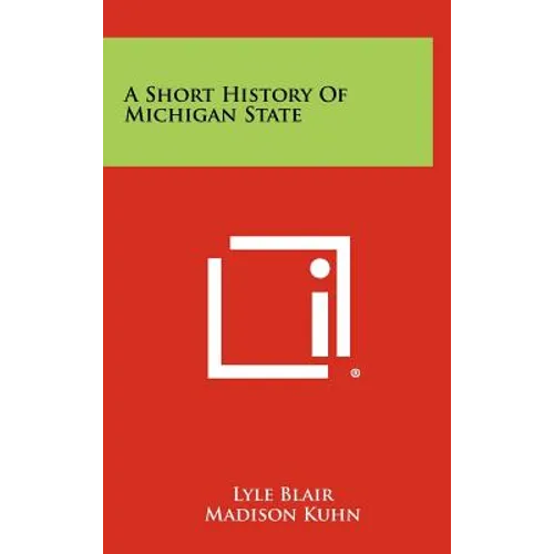 A Short History Of Michigan State