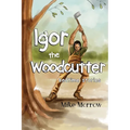 Igor the Woodcutter - Paperback