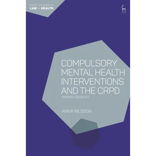 Compulsory Mental Health Interventions and the CRPD: Minding Equality