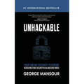 Unhackable: Your Online Security Playbook: Recreating Cyber Security in an Unsecure World - Paperback