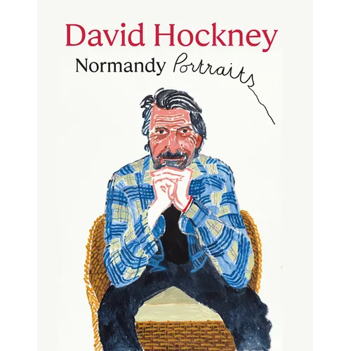 David Hockney: Normandy Portraits - Hardcover