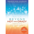Beyond Hot and Crazy: A Radical Guide to Living Well with Menopause - Paperback