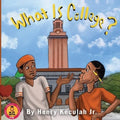 What is College?: College and Career Readiness for Elementary Students - Paperback