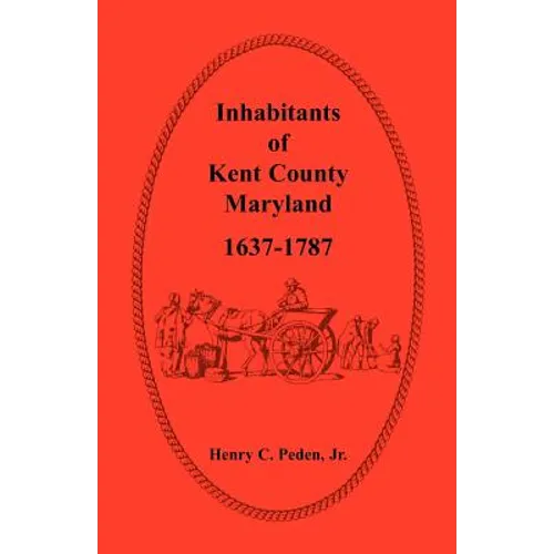 Inhabitants of Kent County, Maryland, 1637-1787