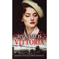 My Name Is Vittoria - Hardcover